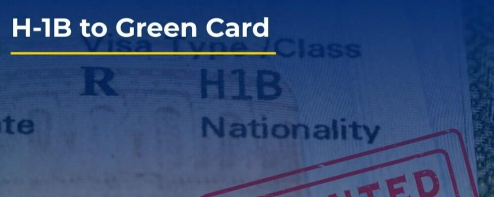 The Guide To Converting A H1B Visa To A Green Card